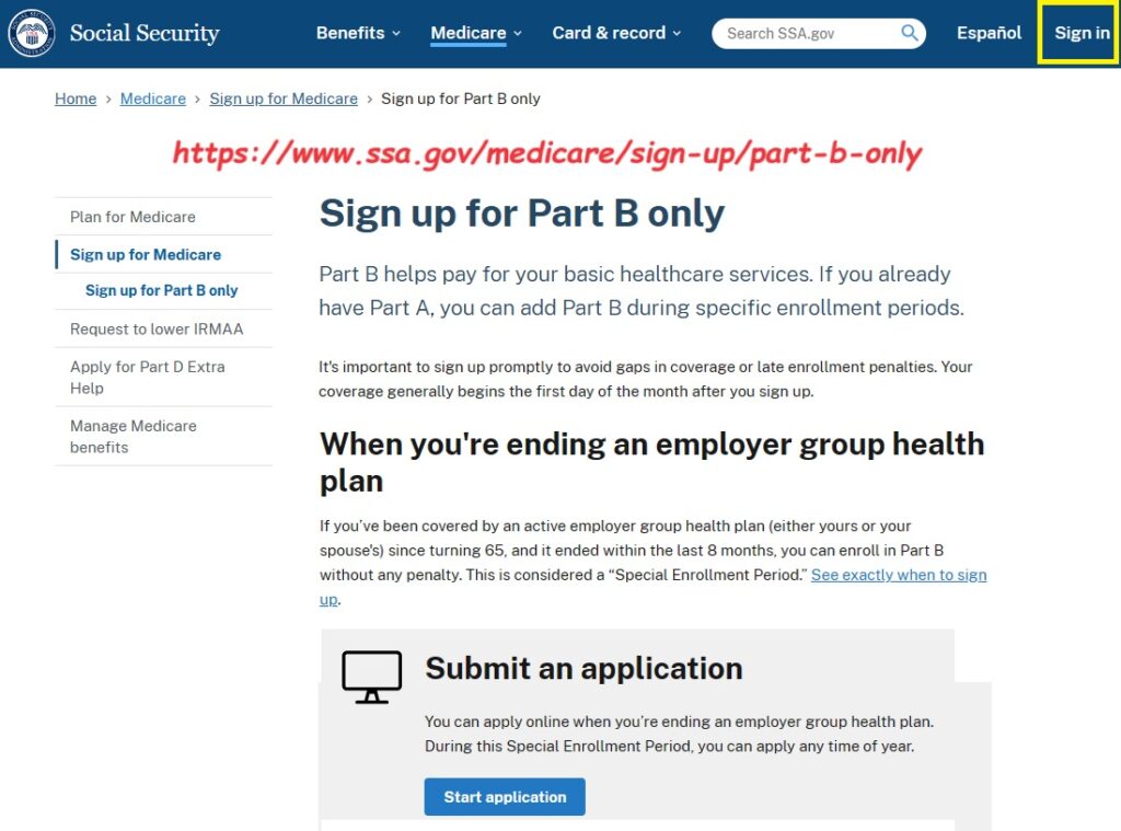 You apply for Part B of Medicare through the Social Security website or going to a SS office.