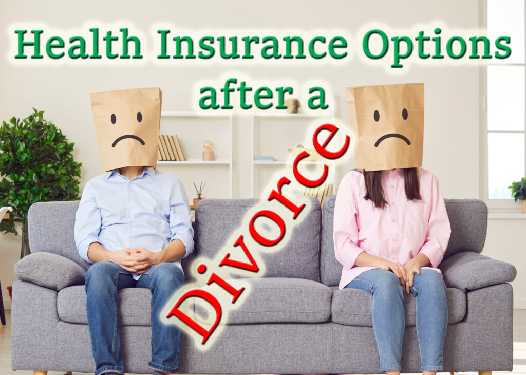 Review of health insurance options if you lose your health plan because of a divorce.