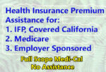 ADAP will cover the health insurance premiums for a variety of types of health plans.