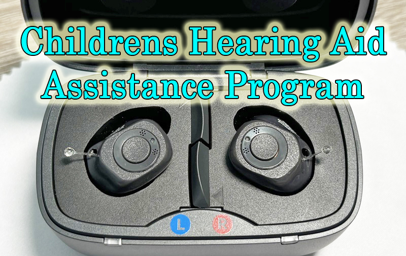 Assistance for Hearing Aids for Children