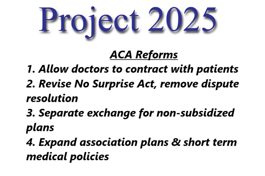 Project 2025 only had a few suggestions on how to change the ACA. The separate non-subsidized exchange would send some health plans into a death spiral.