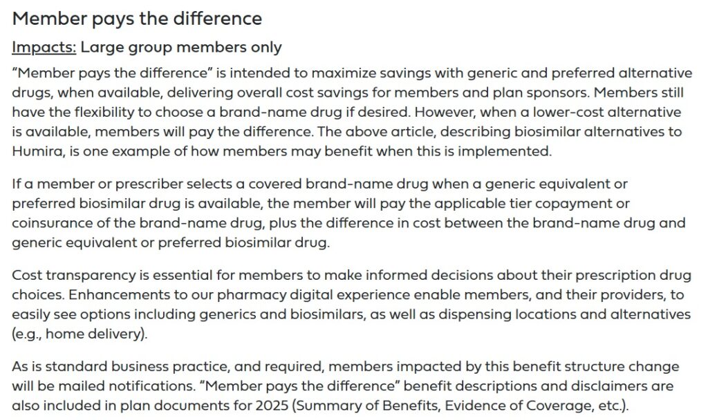 Blue Shield large group plan member to pay difference between generic and brand name drugs.