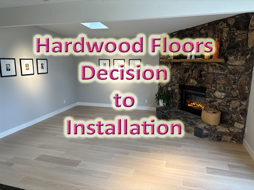 Engineered hardwood floors from decision to installation.