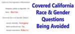 Covered California consumers are avoiding optional demographic questions fearing they will be targeted by Trump.