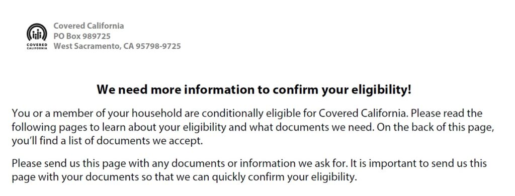 Covered California will send a letter notifying you that you need to prove your eligibility.