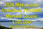 Maximum asset for an individual is $130,000 and $195,000 for a couple in 2026.