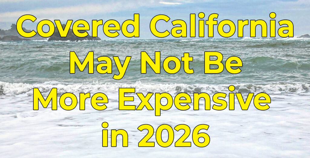 Covered California 2026 rate changes.