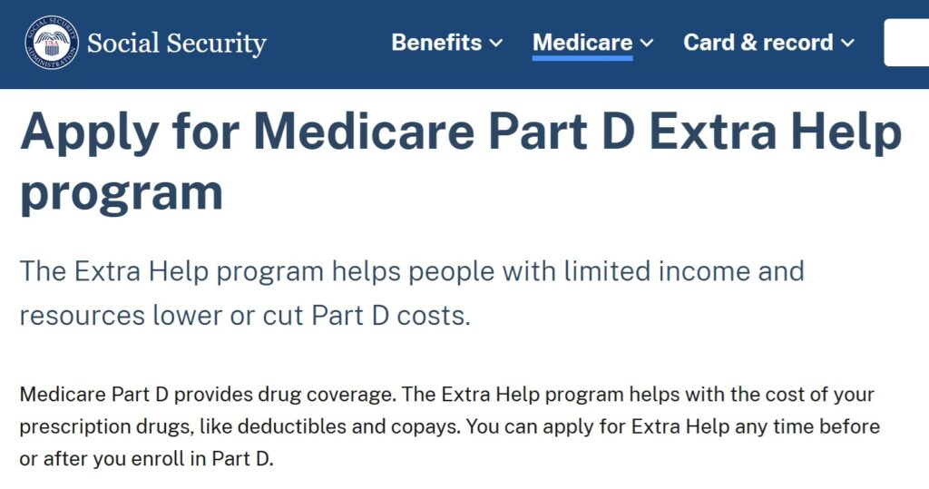 Social Security offers the Low Income Subsidy to help pay for prescription drugs.