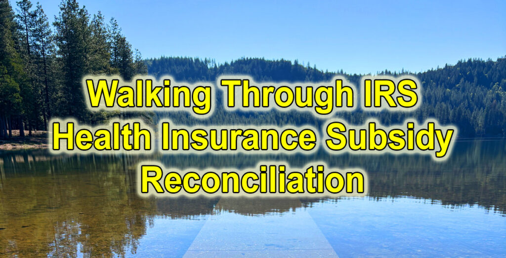 Review of Form 8962 ACA health insurance subsidy reconciliation for 2025.