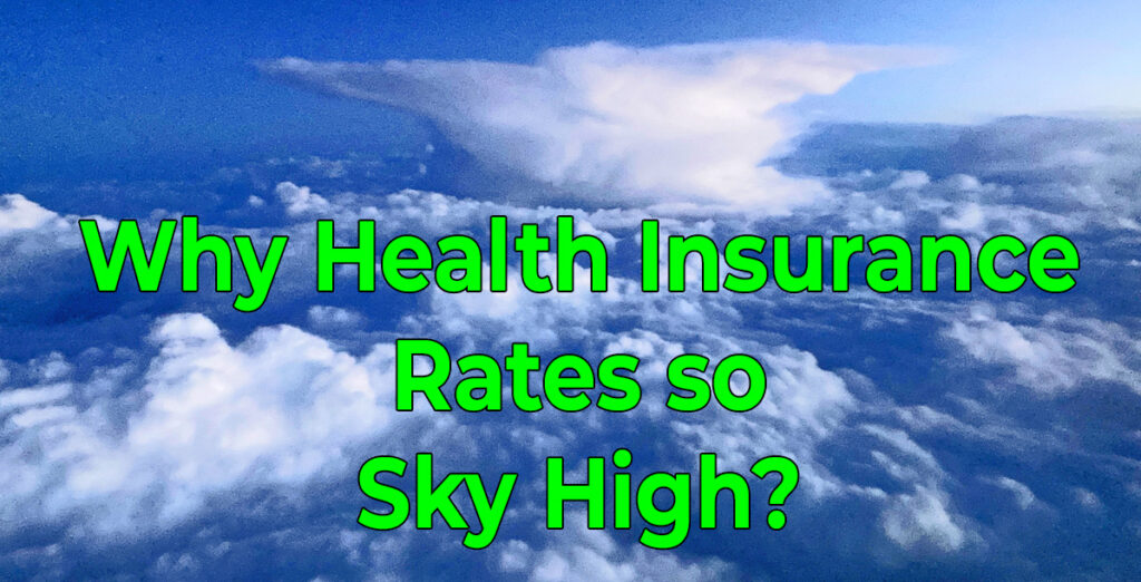 Two reasons why health insurance is so expensive.