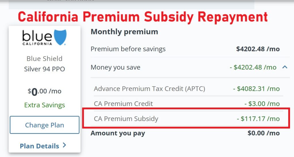 The APTC is repaid on the federal tax return. The CA Premium Subsidy is repaid on the California income tax return.