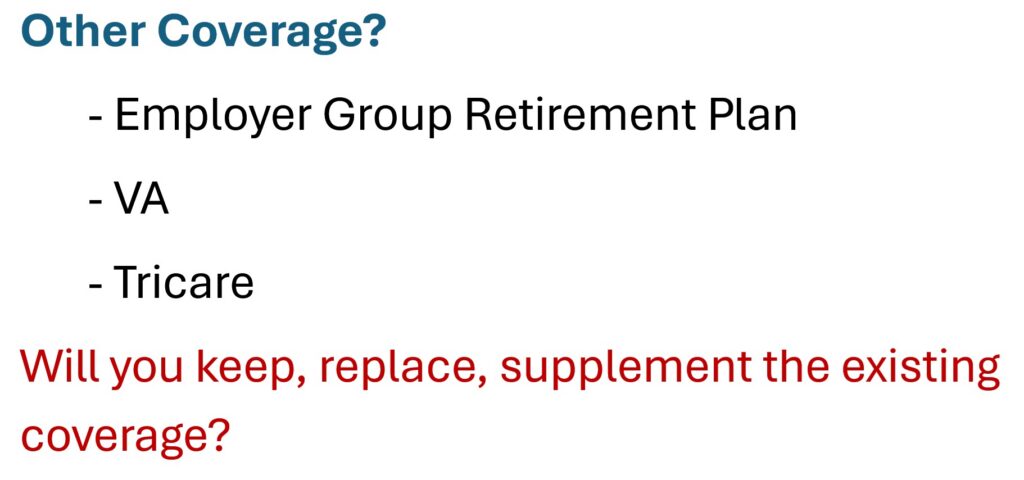 Other coverage may be cancelled when enrolling in Medicare plans.