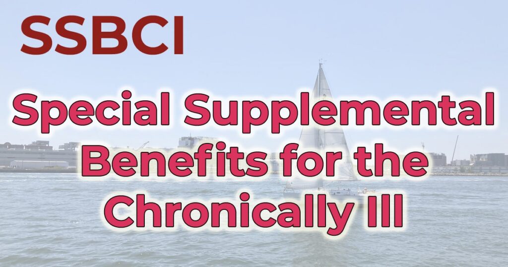 Special Supplemental Benefits for the Chronically Ill.