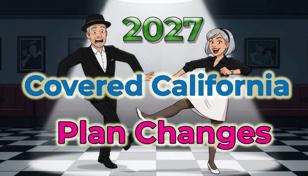 2027 Covered California plan changes.